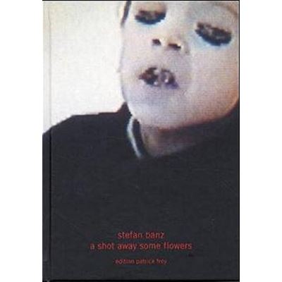 Stefan Banz: I Shot Away Some Flowers