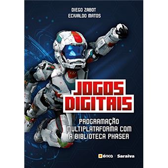 Jogos Digitais. Programação Multiplataforma Com A Biblioteca Phaser - 1