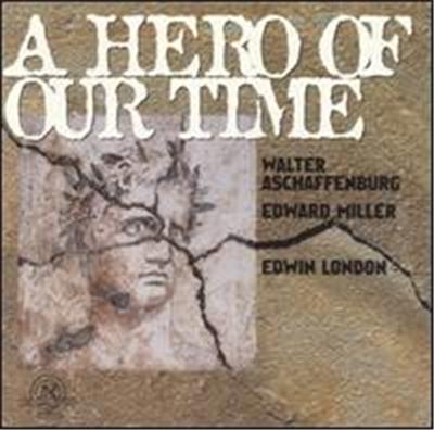 A Hero of Our Time,Works by London,Miller,Ascha