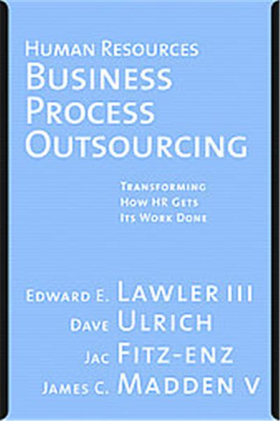 Human Resources Business Process Outsourcing, Jossey Bass Business and Management Series