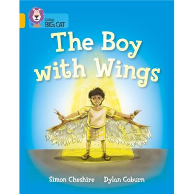 Collins Big Cat - The Boy With Wings: Band 09/Gold (Paperback)