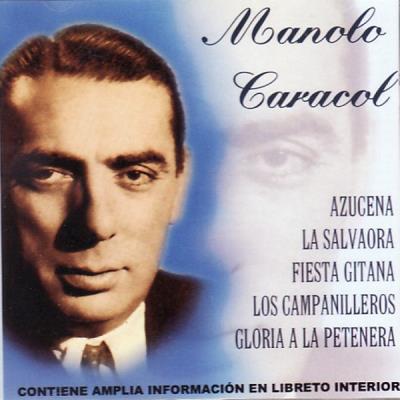 Manolo Caracol - Azucena - La Salvaora - Etc