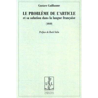 Le Probleme De L'Article Et Sa Solution Dans La Langue Française (1919)
