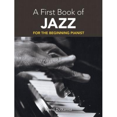 Partitions jazz&blues DOVER DUTKANICZ DAVID A FIRST BOOK OF JAZZ 21 ARRANGEMENTS BEGIN - PIANO SOLO Piano