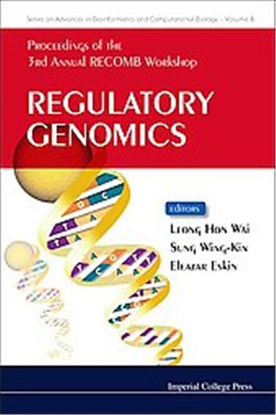 Regulatory Genomics, Series On Advances In Bioinformatics And Computational Biology