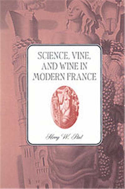 Science, Vine, and Wine in Modern France