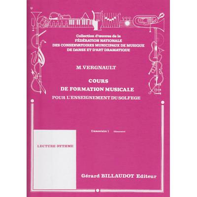 Méthodes et pédagogie BILLAUDOT VERGNAULT MICHEL - COURS DE FORMATION MUSICALE POUR L'ENSEIGNEMENT DU SOLFEGE ELEMENTAIRE 1 Formation musicale - solfège