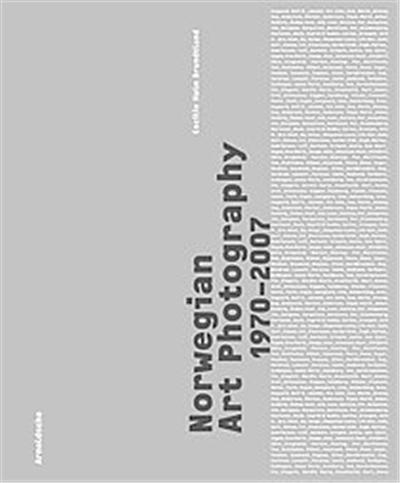 Norwegian Art Photography 1970-2007