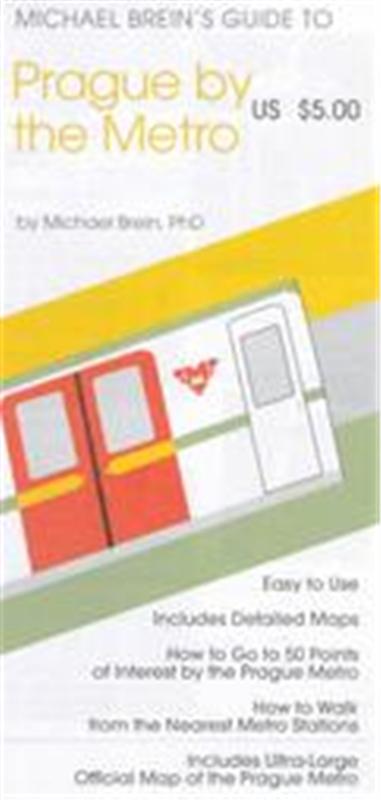 Michael Brein's Guide to Prague by the Metro, Michael Brein's Guides to Sightseeing by Public Transportation