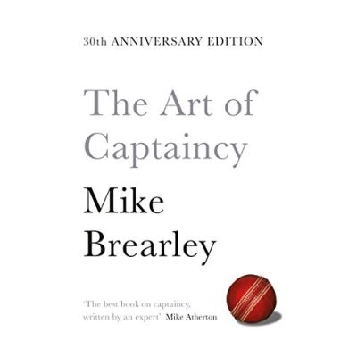 The Art of Captaincy Mike Brearley