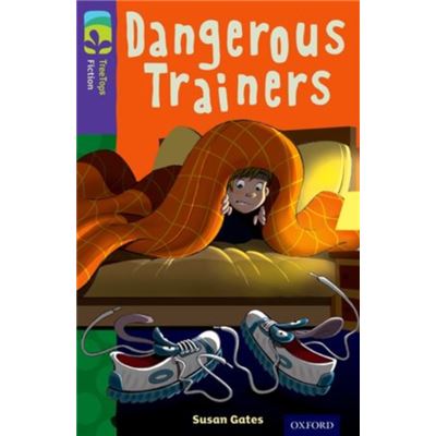 Oxford Reading Tree Treetops Fiction: Level 11 More Pack A: Dangerous Trainers (Paperback)