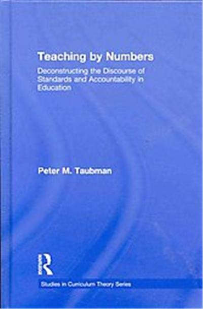 Teaching by Numbers, Studies in Curriculum Theory Series