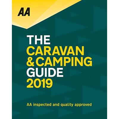 AA Caravan and Camping Guide 2019 (AA Lifestyle Guides) - [Version Originale]