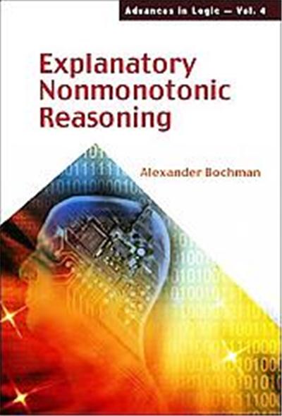 Explanatory Nonmonotonic Reasoning, Advances in Logic