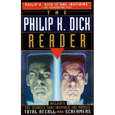 The Philip K. Dick Reader