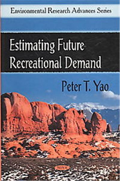 Estimating Future Recreational Demand, Environmental Research Advances Series