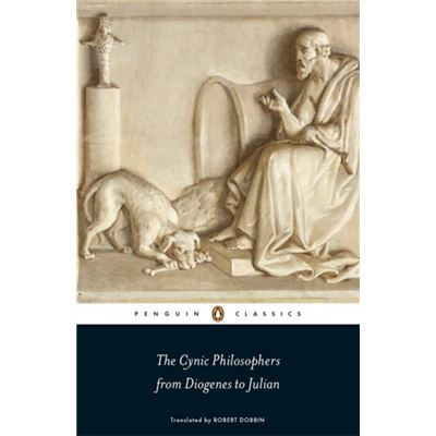 The Cynic Philosophers: From Diogenes To Julian (Penguin Classics) (Paperback)