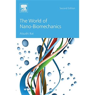 The World Of Nano-Biomechanics