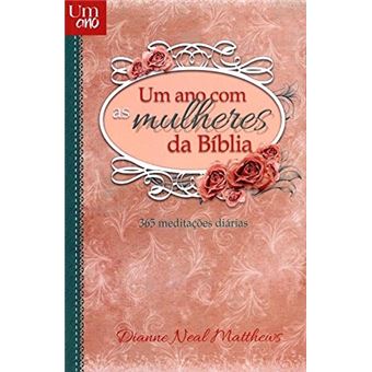 Um Ano com as Mulheres da Bíblia - 1