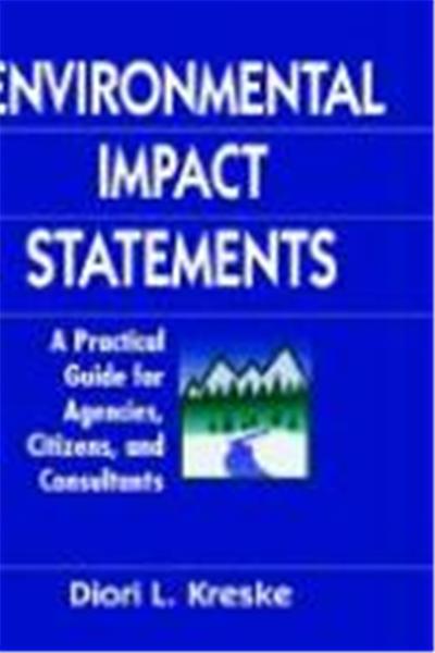 Environmental Impact Statements: A Practical Guide for Agencies, Citizens, and Consultants