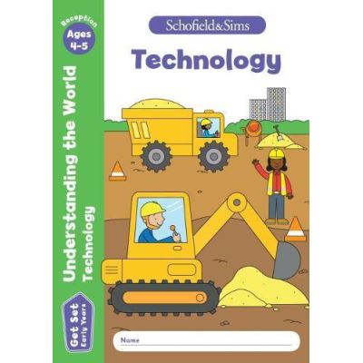 Get Set Understanding the World: Technology, Early Years Foundation Stage, Ages 4-5 - [Version Originale]