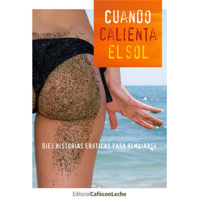 Cuando Calienta El Sol