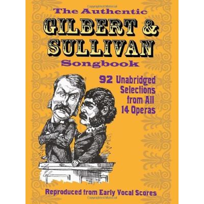 Authentic Gilbert and Sullivan Songbook