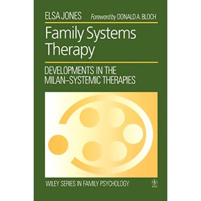 Family Systems Therapy, Wiley Series in Family Psychology