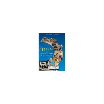 Mazal, la bonne étoile - histoire de l'ORT et de sa destinée Philippe Glogowski