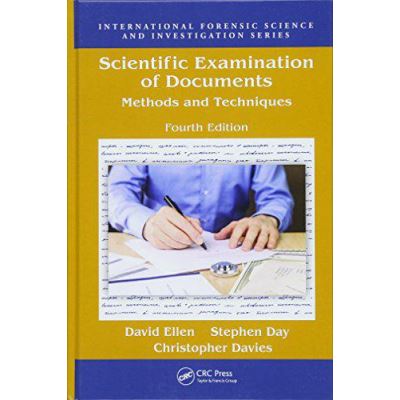 Scientific Examination of Documents: Methods and Techniques, Fourth Edition - [Version Originale]