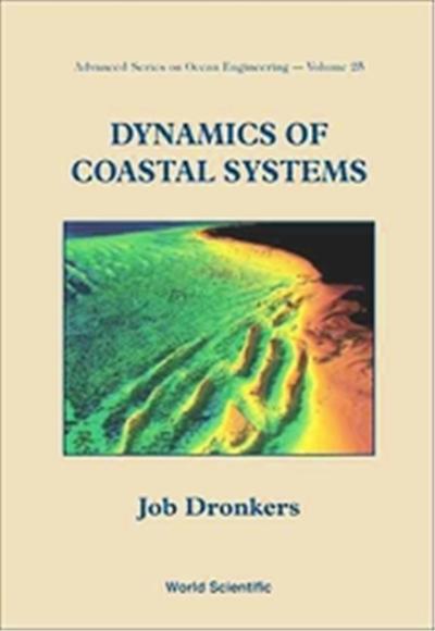 Dynamics of Coastal Systems, Advanced Series on Ocean Engineering