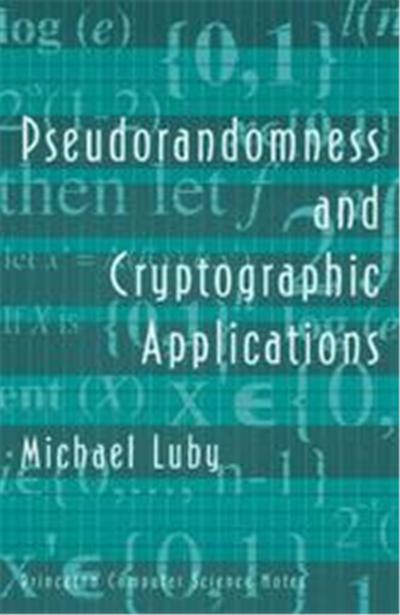 Pseudorandomness and Cryptographic Applications, Princeton Computer Science Notes
