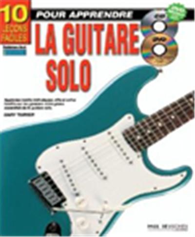 10 LECONS POUR APPRENDRE LA GUITARE SOLO + CD + DVD
