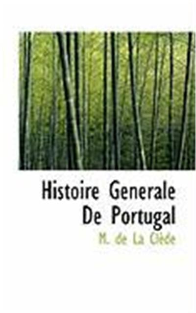 Histoire Generale de Portugal