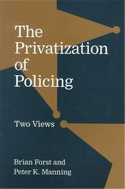 The Privatization of Policing, Controversies in Public Policy