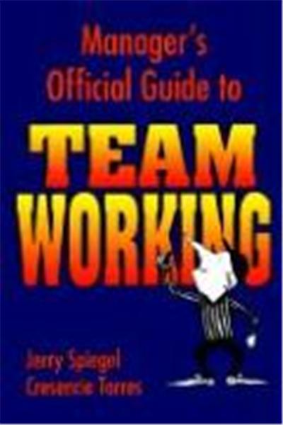 Manager's Official Guide to Team Working