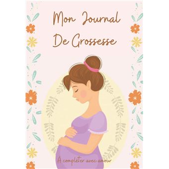 Journal de Grossesse à Offrir - Livre Grossesse de Luxe pour Futures Mamans  – Carnet de Grossesse comprend Calendrier, Scrapbook, Check-list