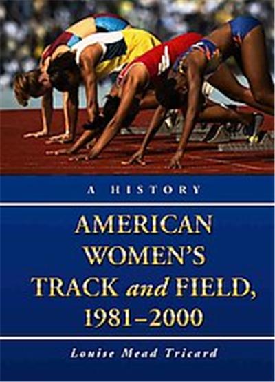 American Women's Track and Field, 1981-2000