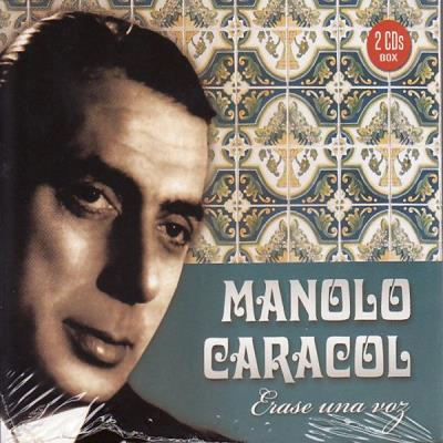 Manolo Caracol - Erase Una Voz - 2Cds