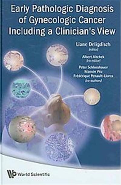 Early Pathologic Diagnosis of Gynecologic Cancer Including A Clinician's View