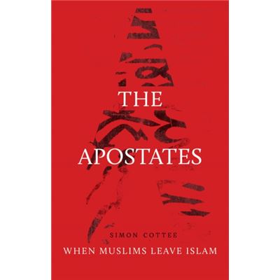 The Apostates: When Muslims Leave Islam (Paperback)