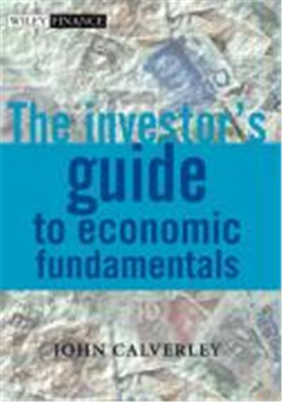 The Investor's Guide to Economic Fundamentals