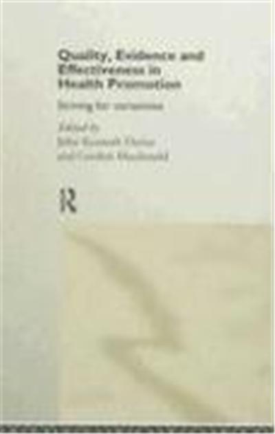 Quality, Evidence and Effectiveness in Health Promotion: Striving for Certainties