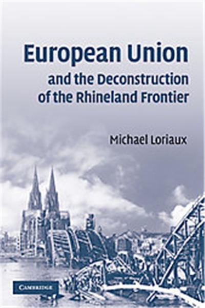 European Union and the Deconstruction of the Rhineland Frontier