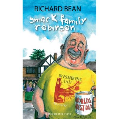 Smack Family Robinson, Oberon Modern Plays