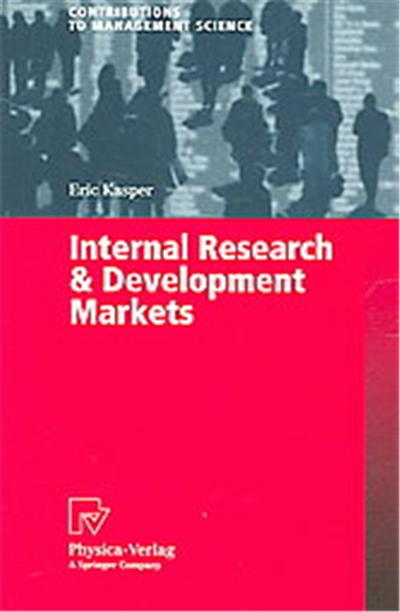 Internal Research & Development Markets, Contributions to Management Science