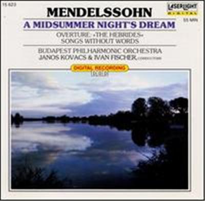 Mendelssohn: A Midsummer Night's Dream; Hebrides Overture; Songs Without Words