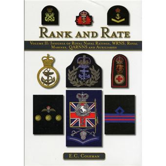 Rnr Ranks Rank And Rate, Vol. 2: Insignia Of Royal Naval Ratings, Wrns, Royal ...