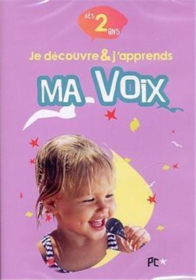Je Decouvre Et J Apprends : Ma Voix