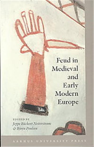 Feud In Medieval And Early Modern Europe